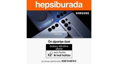 Hepsiburada, Samsung Galaxy S25 serisi için özel kampanya başlattı