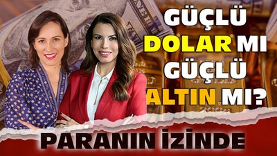 Güçlü Dolar mı? Güçlü Altın mı? | Zülal Metin Hacıpaşaoğlu | Burcu Aydın