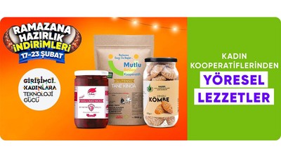 Hepsiburada, kadın kooperatiflerinin yöresel ürünlerini Ramazan sofralarıyla buluşturacak