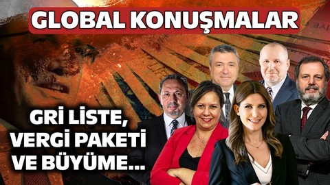 Gri Listeden Çıkış, Vergi Paketi ve Büyüme İkinci Yarıda Ekonomik Senaryolar