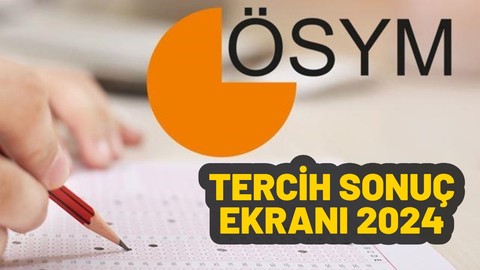 2024 YKS TERCİH SONUÇ EKRANI: ÖSYM tercih sonucumu nasıl öğrenirim (sonuc.osym.gov.tr)?