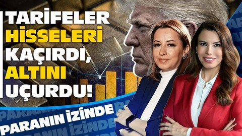 Tarifeler Hisseleri Kaçırdı, Altını Uçurdu! | Süheyla Yılmaz ile Paranın İzinde | Filiz Eryılmaz