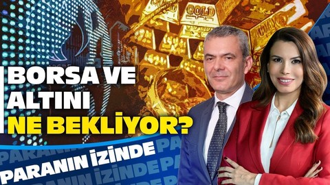 Piyasalarda Sert Satış! Borsa ve Altında Ne Olacak? | Süheyla Yılmaz ile Paranın İzinde | Murat İman