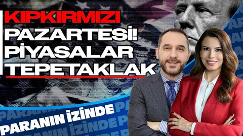 Kıpkırmızı Pazartesi: Piyasalar Tepetaklak! | Süheyla Yılmaz ile Paranın İzinde | Atılım Murat