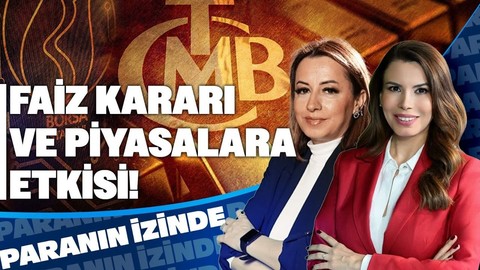 Altın, Dolar, Borsa.. Faiz Kararı ve Piyasalar | Süheyla Yılmaz ile Paranın İzinde | Filiz Eryılmaz
