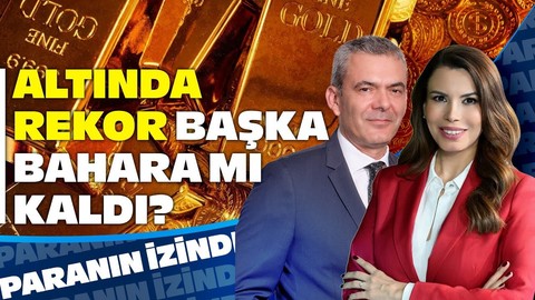 Altında Yeni Rekor Başka Bahara mı Kaldı? |  Süheyla Yılmaz ile Paranın İzinde | Murat İman
