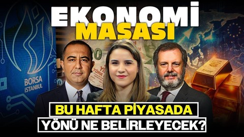 Bu Hafta Piyasada Yönü Ne Belirleyecek? | Ekonomi Masası