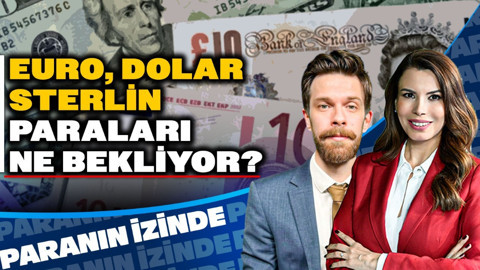 Euro, Dolar, Sterlin… Paraları Ne Bekliyor? | Paranın İzinde | Ali Akova