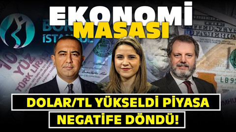 Dolar/TL Yükseldi, BIST100 Negatife Döndü! Piyasa Neyi Fiyatlıyor?| Ekonomi Masası