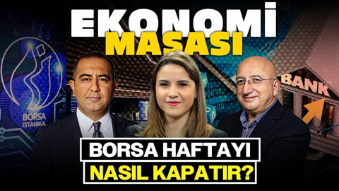 Bankacılık Yüzde 4’ün Üzerinde Yükseldi! Borsa Haftayı Nasıl Kapatır? | Ekonomi Masası