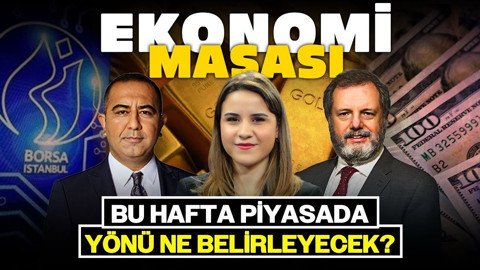 Bu Hafta Piyasada Yönü Ne Belirleyecek? | Ekonomi Masası