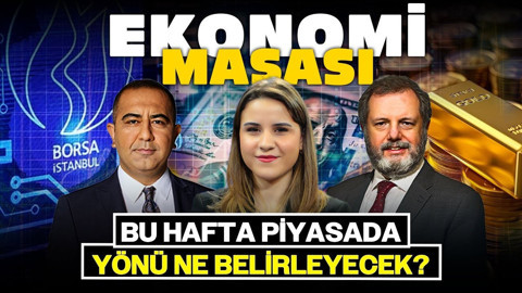 Bu Hafta Piyasada Yönü Ne Belirleyecek? | Ekonomi Masası