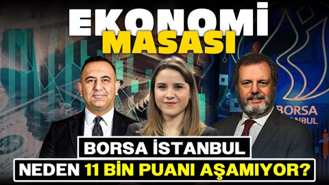 Borsa İstanbul Neden 11 Bin Puanı Aşamıyor? Paranın Yönü Rotayı Nereye Çevirdi? | Ekonomi Masası