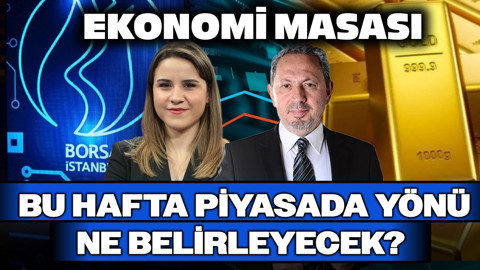 Bu Hafta Piyasada Yönü Ne Belirleyecek? | Ekonomi Masası