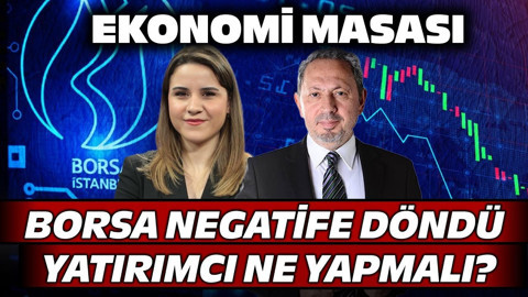 Borsa İstanbul Negatife Döndü! Yatırımcı Nelere Dikkat Etmeli? | Ekonomi Masası