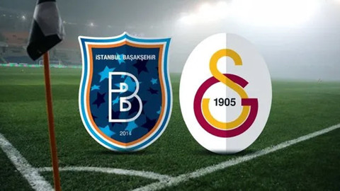 Başakşehir - Galatasaray maçı saat kaçta, hangi kanalda? Başakşehir Galatasaray canlı izle