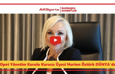 Opet Yönetim Kurulu Kurucu Üyesi Nurten Öztürk, 'İyi Bir Dünya'da