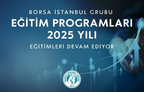 Borsa İstanbul Grubu'nun 2025 eğitim programı belli oldu