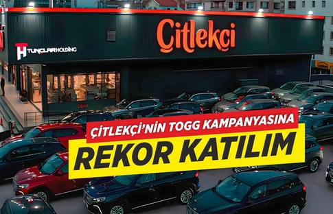Çitlekçi’nin TOGG Kampanyasına Türkiye Genelinden Rekor Katılım