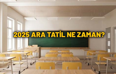 Ara tatil ne zaman (2025)? Okullar ne zaman ara tatile giriyor?