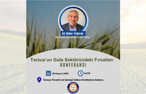 Tarsus’ta gıda sektörünün geleceği masaya yatırılacak