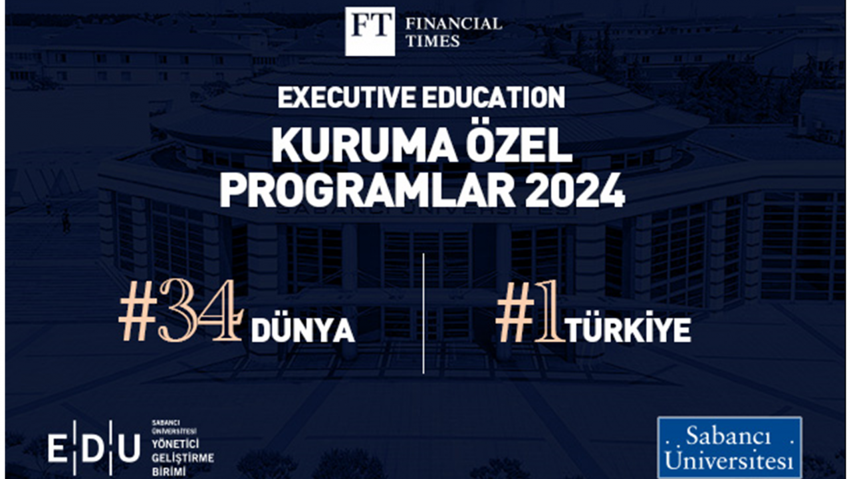 Sabancı Üniversitesi, FT'nin 'Kuruma Özel Programlar Sıralaması’nda 34’üncü oldu - Resim : 1
