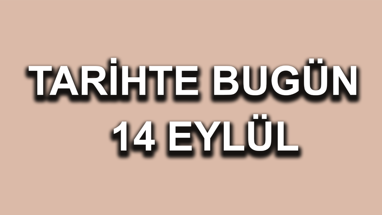 Tarihte Bugün: 13 Eylül'de Neler Oldu?
