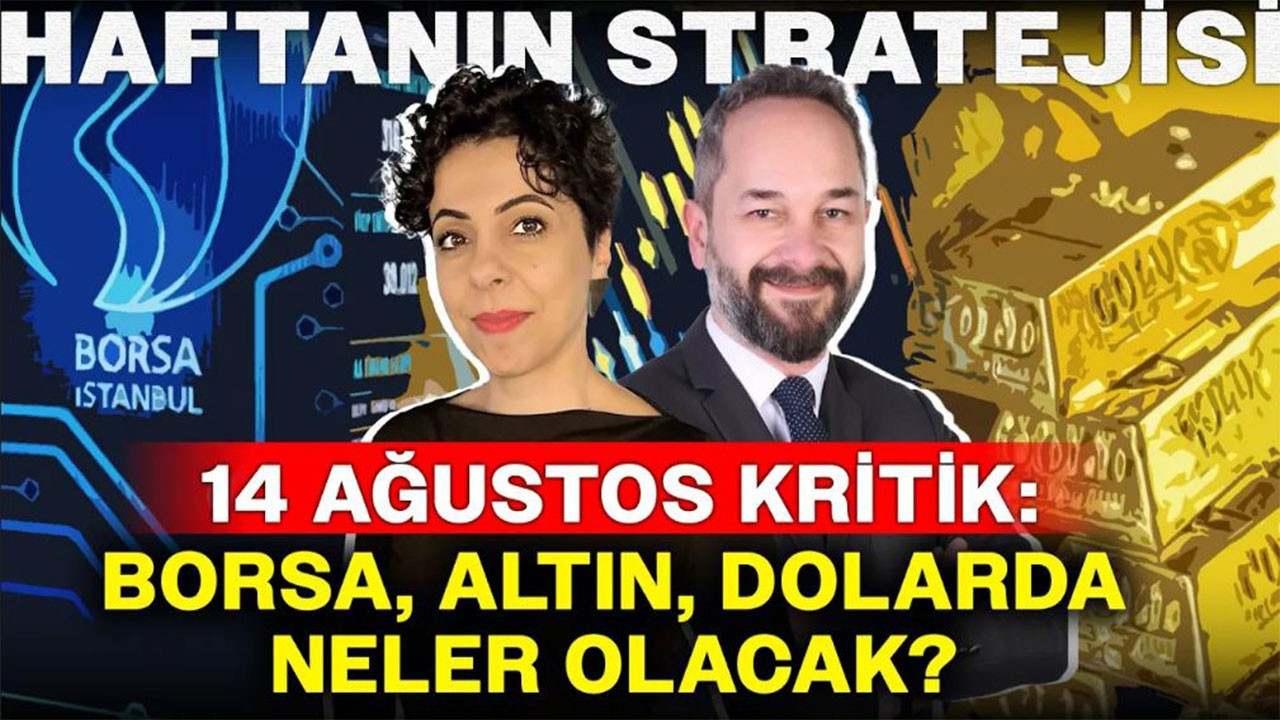 14 Ağustos Kritik Gün: Borsa, Altın, Dolarda Neler Olacak? | Haftanın Stratejisi | Murat Özsoy