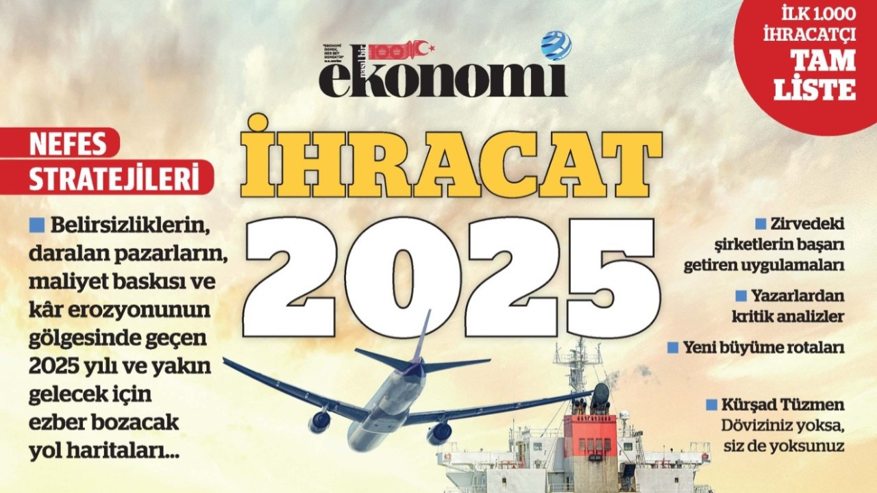 İhracatçıya nefes stratejileri: Ayakta kalan değil, dönüşen kazanacak