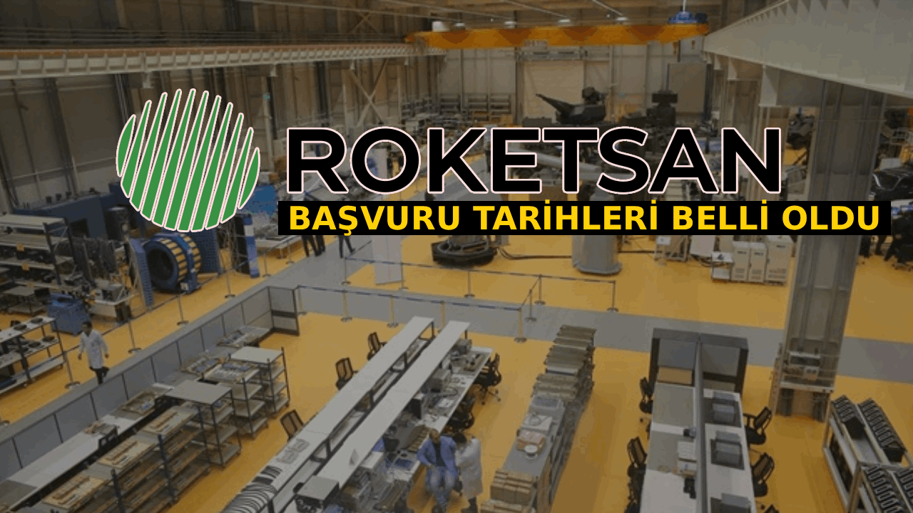 ROKETSAN 16 farklı alanda işe alım yapıyor! Depocu, hemşire, CNC tornacı, teknisyen.