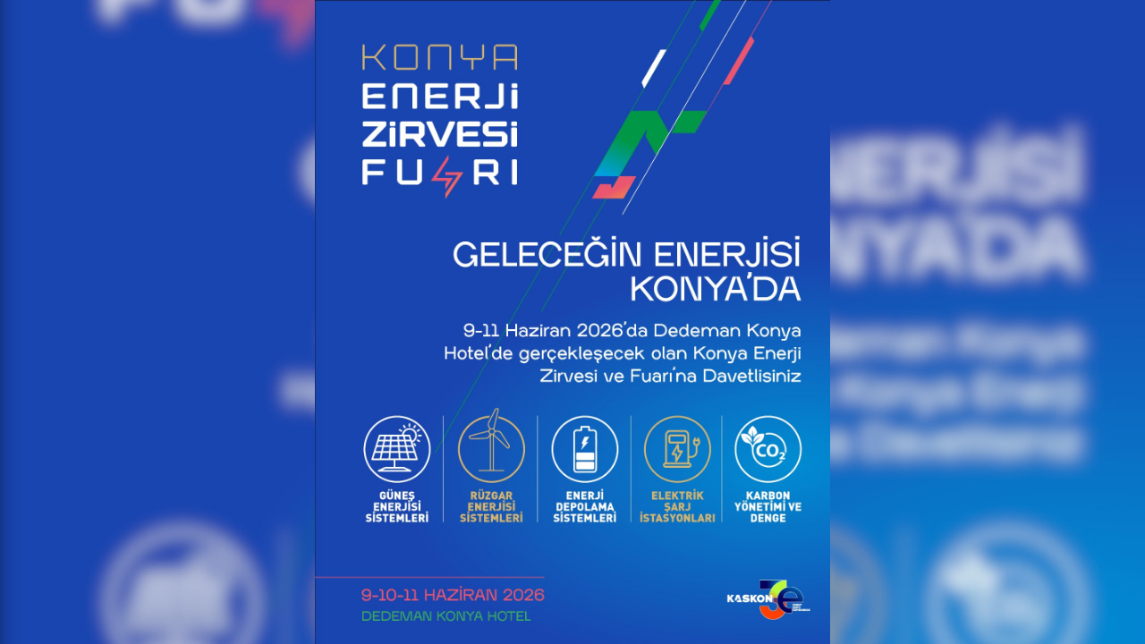 Konya, enerjinin geleceğine ev sahipliği yapacak