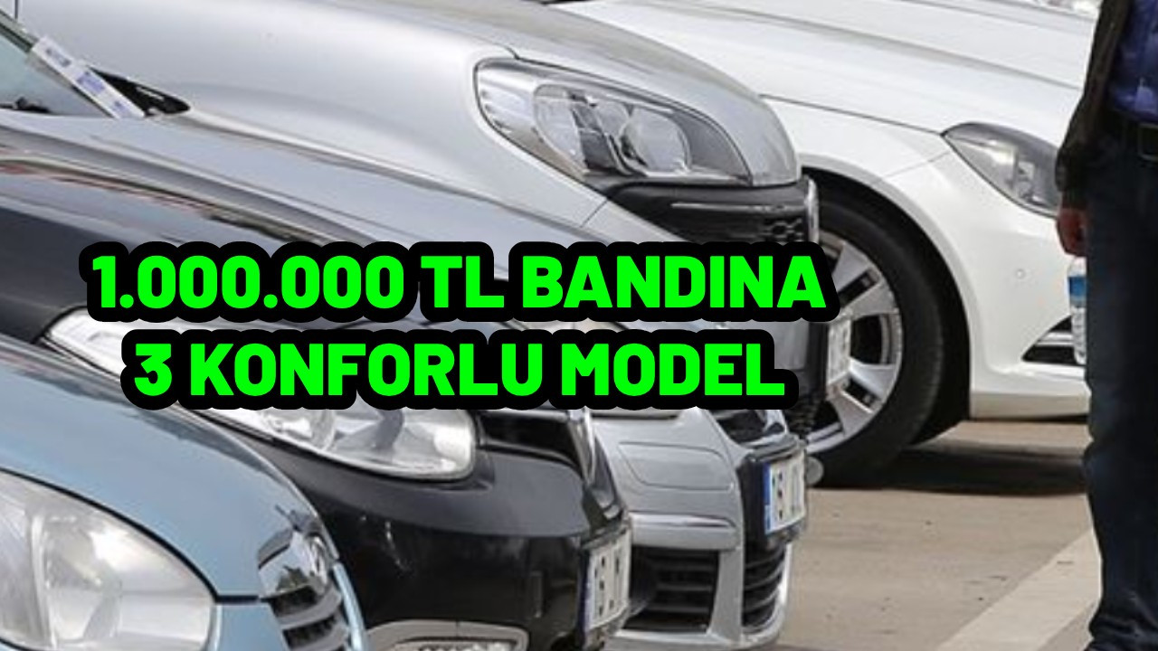 1.000.000 TL bütçeye premium 3 araç. Kalite, konfor ve yedek