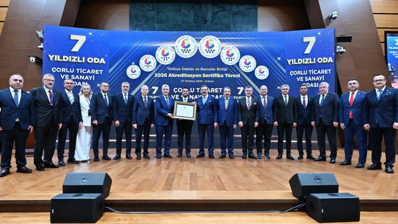 Çorlu TSO, 7 Yıldız Akreditasyonla zirvedeki yerini korudu
